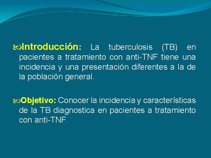  Introducción: La tuberculosis (TB) en pacientes a tratamiento con anti-TNF tiene una incidencia