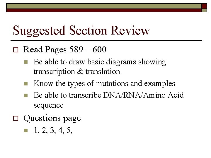 Suggested Section Review o Read Pages 589 – 600 n n n o Be