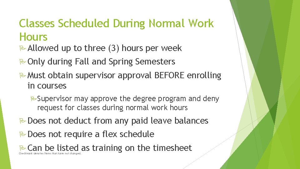 Classes Scheduled During Normal Work Hours Allowed Only up to three (3) hours per