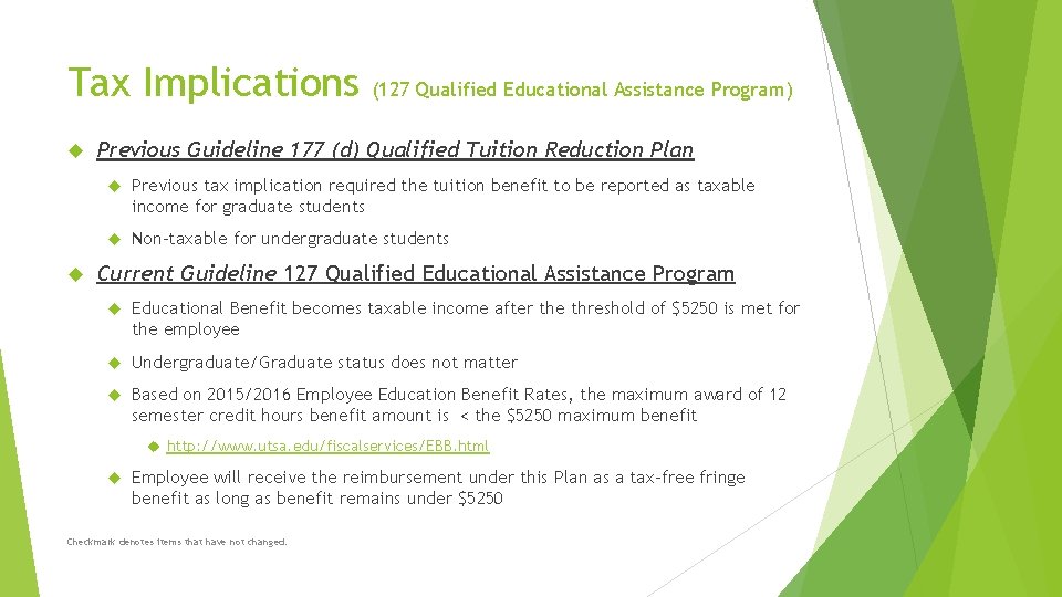 Tax Implications (127 Qualified Educational Assistance Program) Previous Guideline 177 (d) Qualified Tuition Reduction