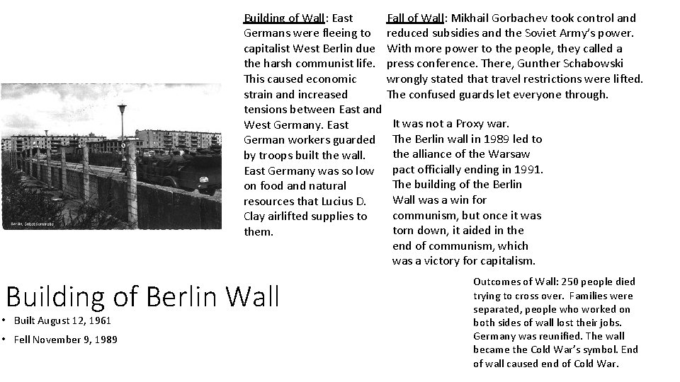 Fall of Wall: Mikhail Gorbachev took control and Building of Wall: East Germans were