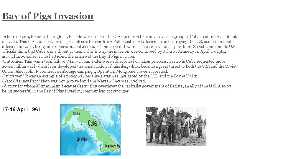 Bay of Pigs Invasion In March 1960, President Dwight D. Eisenhower ordered the CIA