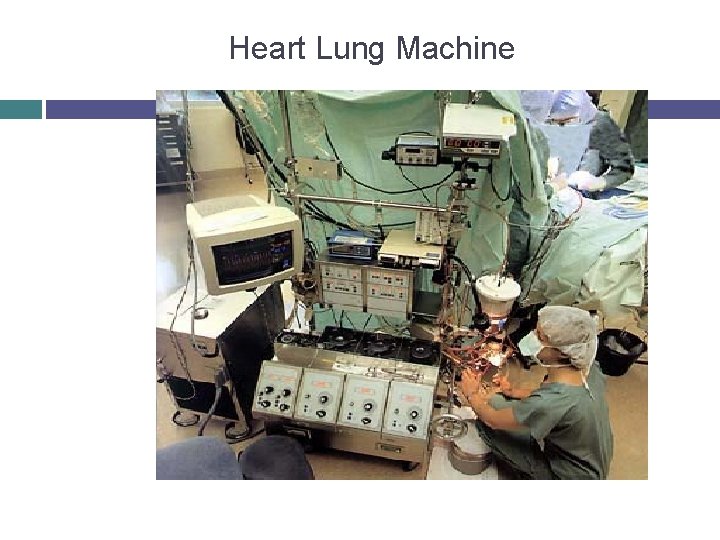 Heart Lung Machine 