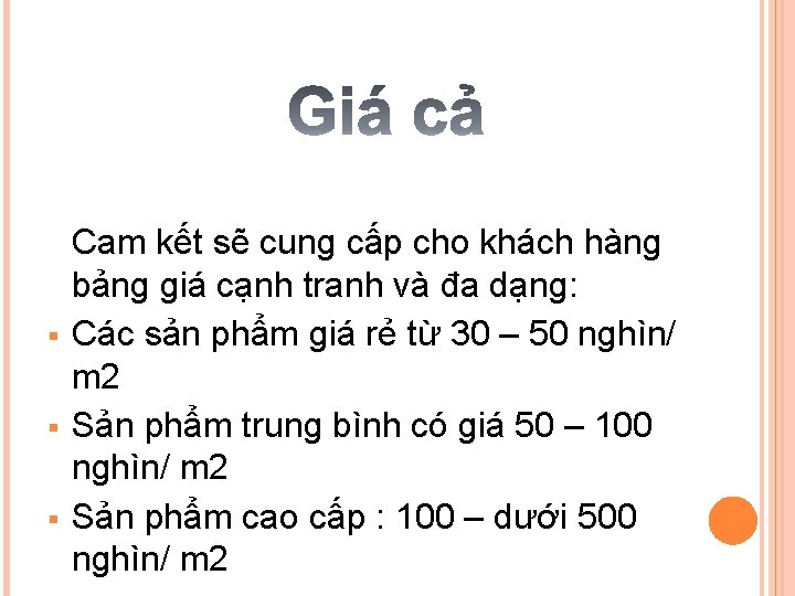 § § § Cam kết sẽ cung cấp cho khách hàng bảng giá cạnh