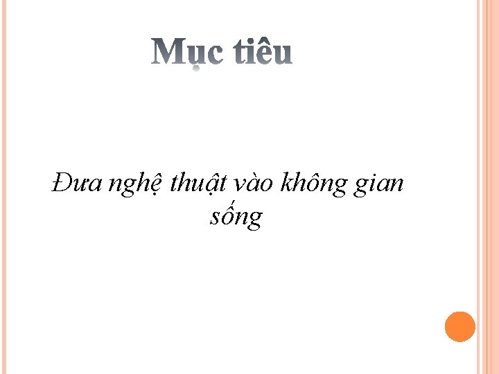 Đưa nghệ thuật vào không gian sống 