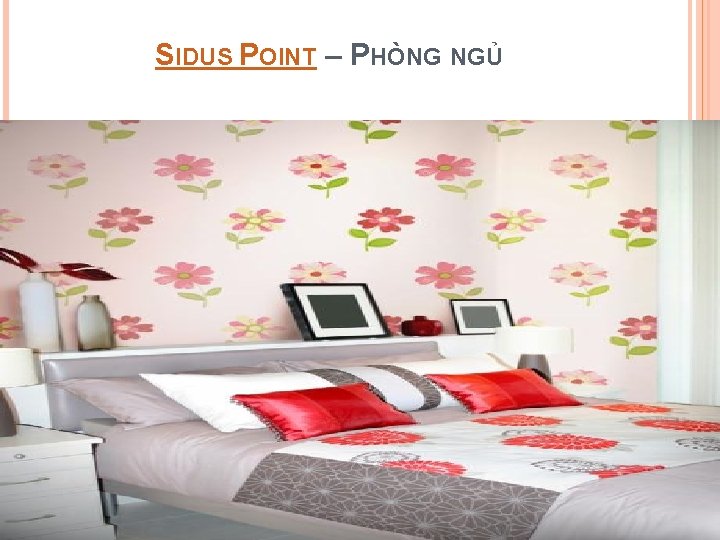 SIDUS POINT – PHÒNG NGỦ 