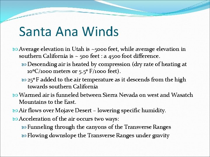 Santa Ana Winds Average elevation in Utah is ~5000 feet, while average elevation in