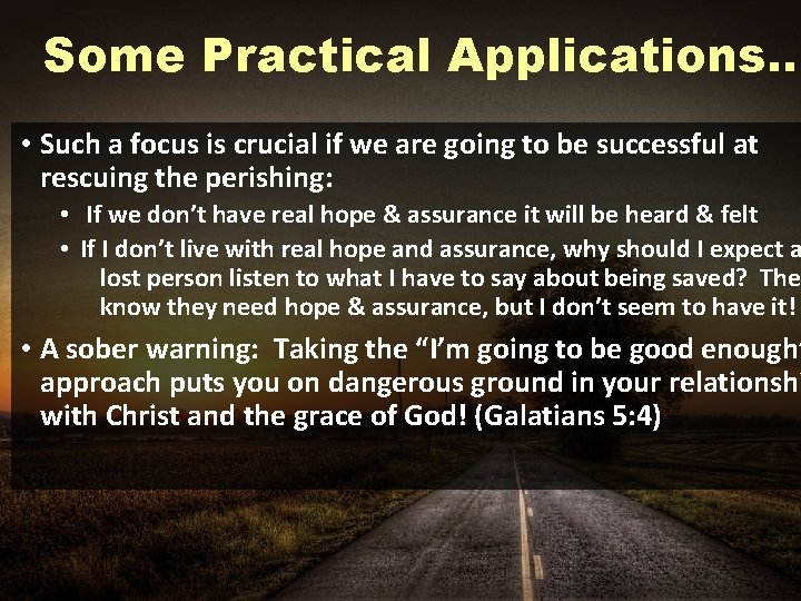 Some Practical Applications… • Such a focus is crucial if we are going to