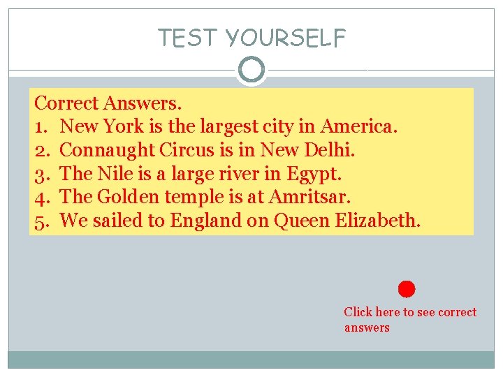 TEST YOURSELF Correct Write the Answers. following sentences correctly. 1. New new york Yorkisisthe