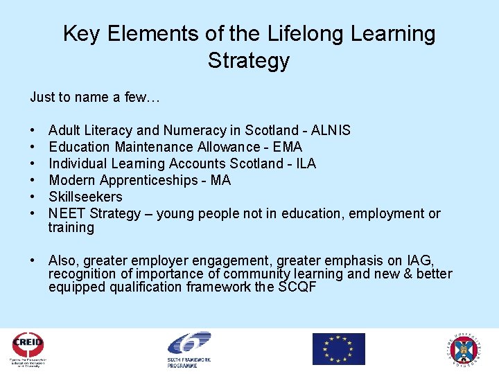 Key Elements of the Lifelong Learning Strategy Just to name a few… • •