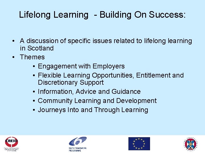 Lifelong Learning - Building On Success: • A discussion of specific issues related to