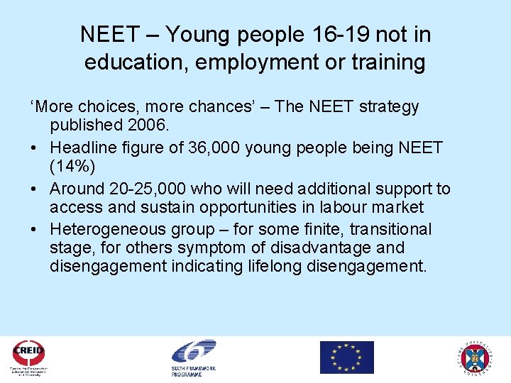 NEET – Young people 16 -19 not in education, employment or training ‘More choices,