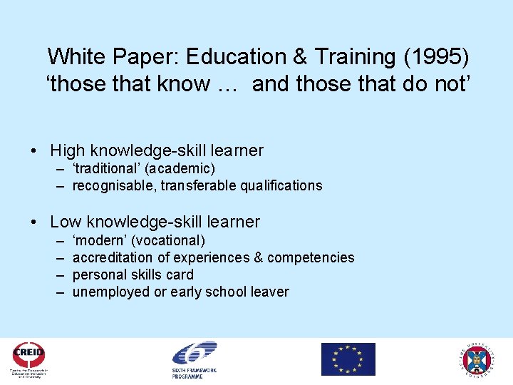 White Paper: Education & Training (1995) ‘those that know … and those that do