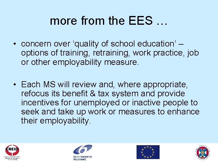 more from the EES … • concern over ‘quality of school education’ – options