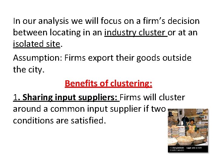 In our analysis we will focus on a firm’s decision between locating in an