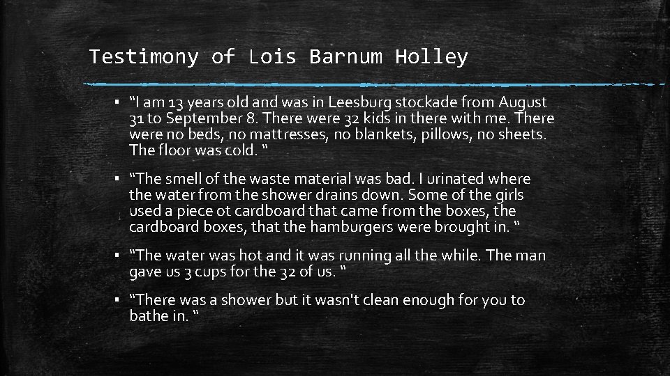 Testimony of Lois Barnum Holley ▪ “I am 13 years old and was in