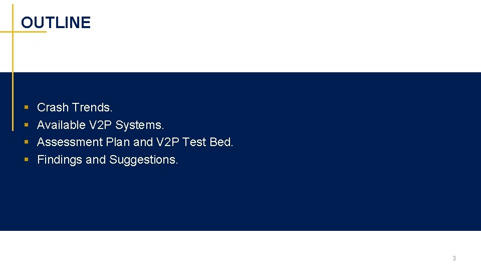 OUTLINE § § Crash Trends. Available V 2 P Systems. Assessment Plan and V