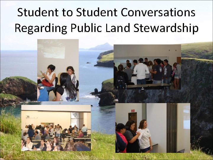 Student to Student Conversations Regarding Public Land Stewardship 