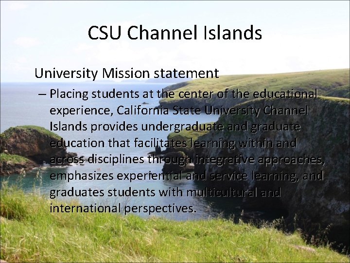 CSU Channel Islands University Mission statement – Placing students at the center of the