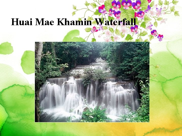 Huai Mae Khamin Waterfall 