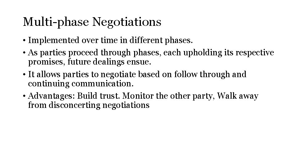 Multi-phase Negotiations • Implemented over time in different phases. • As parties proceed through