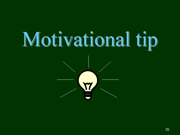Motivational tip 26 