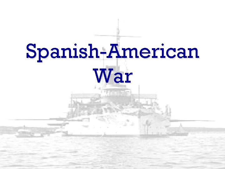 Spanish-American War 