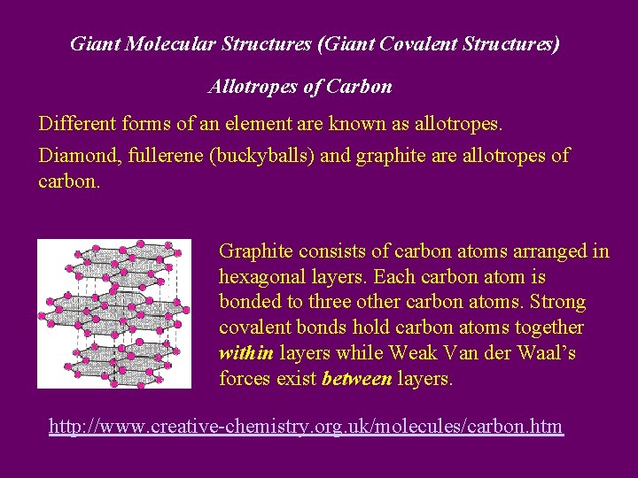 Giant Molecular Structures (Giant Covalent Structures) Allotropes of Carbon Different forms of an element