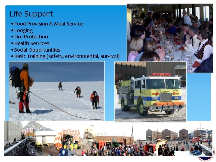 Life Support • Food Provision & Meal Service • Lodging • Fire Protection •