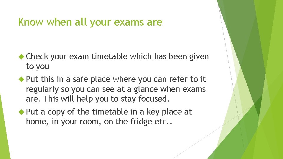 Know when all your exams are Check your exam timetable which has been given