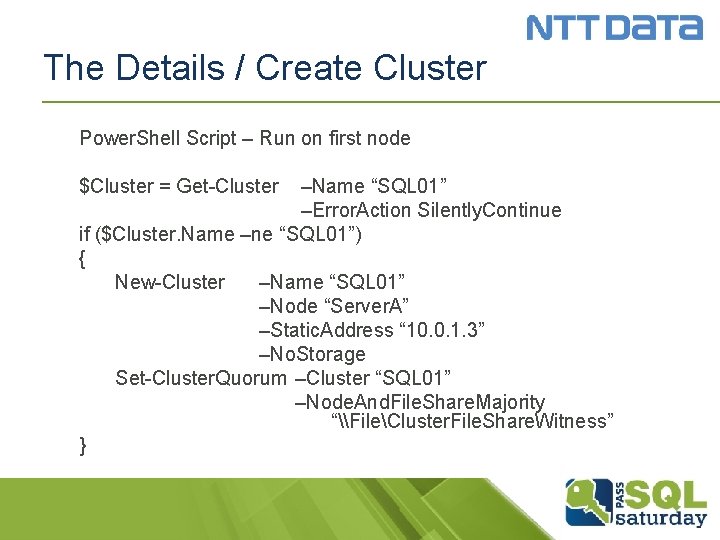 The Details / Create Cluster Power. Shell Script – Run on first node $Cluster