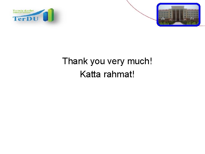 Thank you very much! Katta rahmat! 