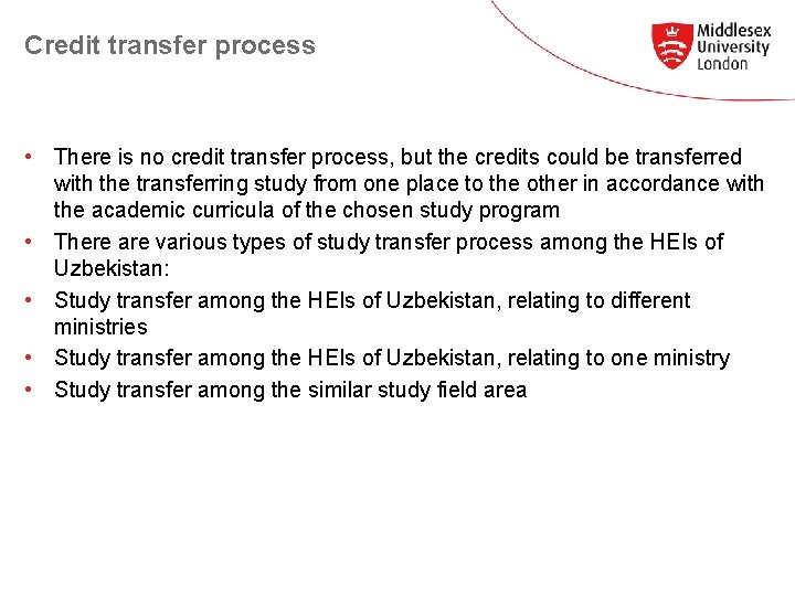 Credit transfer process • There is no credit transfer process, but the credits could