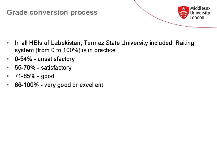 Grade conversion process • In all HEIs of Uzbekistan, Termez State University included, Raiting