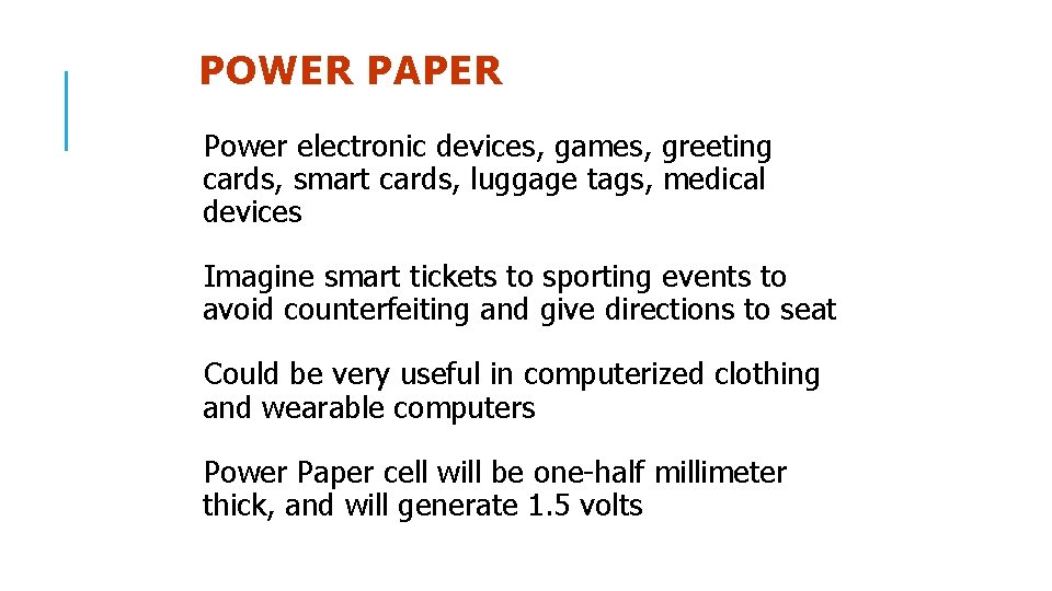 POWER PAPER Power electronic devices, games, greeting cards, smart cards, luggage tags, medical devices