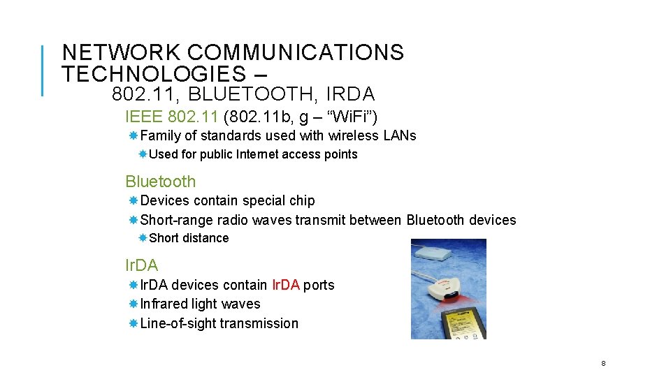 NETWORK COMMUNICATIONS TECHNOLOGIES – 802. 11, BLUETOOTH, IRDA IEEE 802. 11 (802. 11 b,