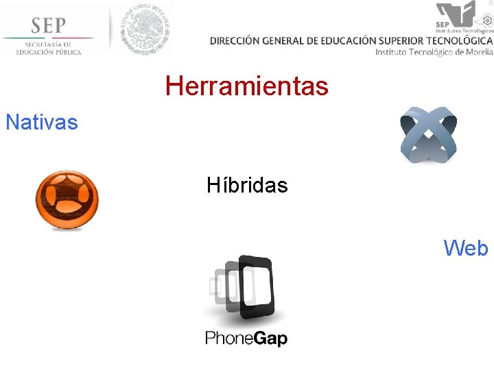 Herramientas Nativas Híbridas Web 