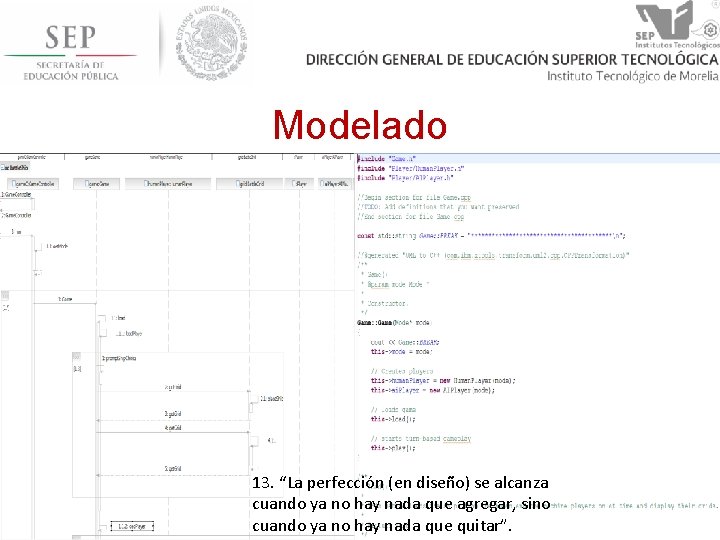 Modelado 13. “La perfección (en diseño) se alcanza cuando ya no hay nada que