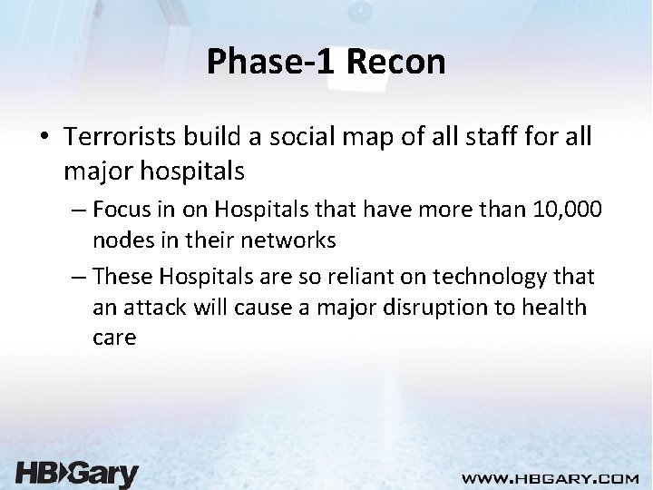 Phase-1 Recon • Terrorists build a social map of all staff for all major