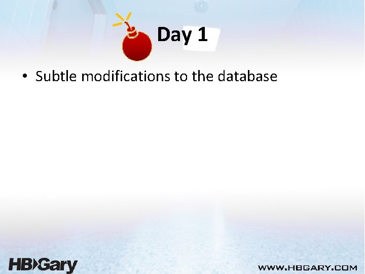 Day 1 • Subtle modifications to the database 