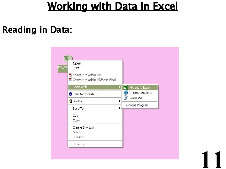 Working with Data in Excel Reading in Data: 11 