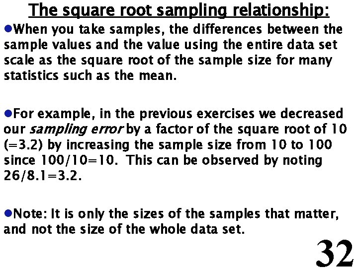 The square root sampling relationship: l. When you take samples, the differences between the