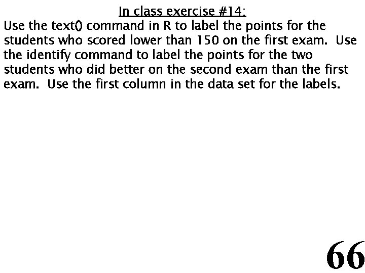 In class exercise #14: Use the text() command in R to label the points