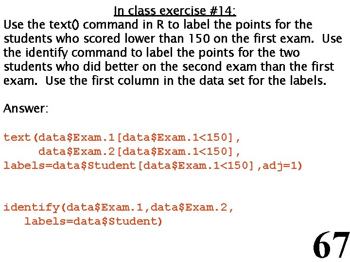 In class exercise #14: Use the text() command in R to label the points