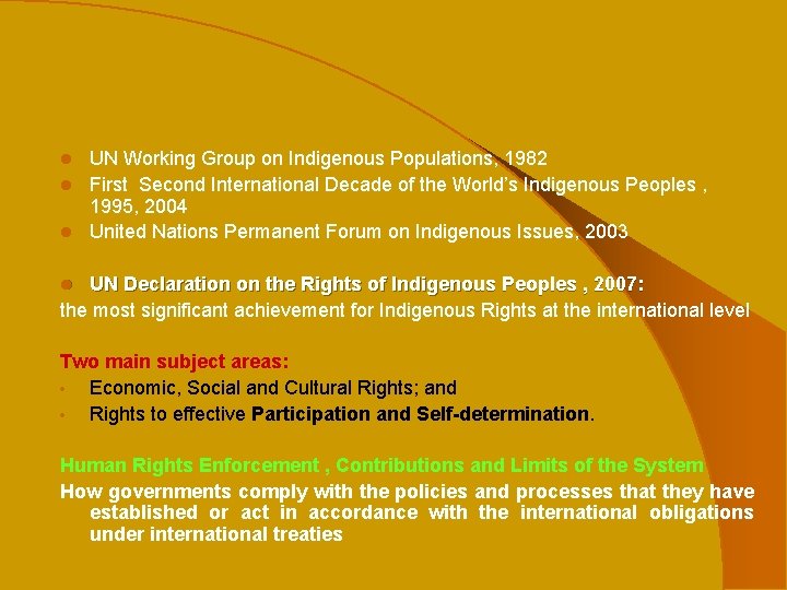 UN Working Group on Indigenous Populations, 1982 l First Second International Decade of