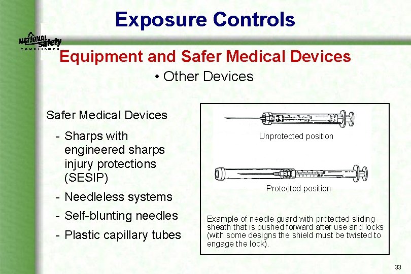 Exposure Controls Equipment and Safer Medical Devices • Other Devices Safer Medical Devices Sharps