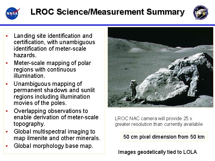 LROC Science/Measurement Summary • Landing site identification and certification, with unambiguous identification of meter-scale