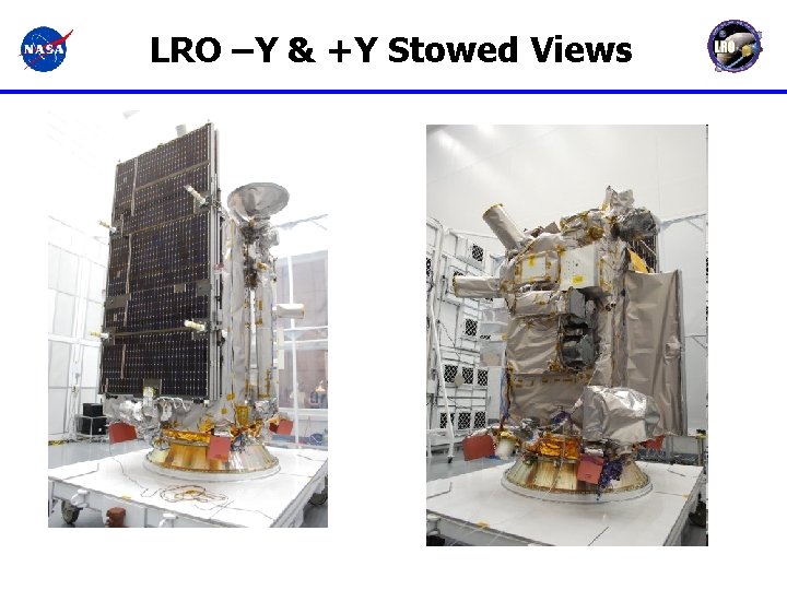 LRO –Y & +Y Stowed Views 