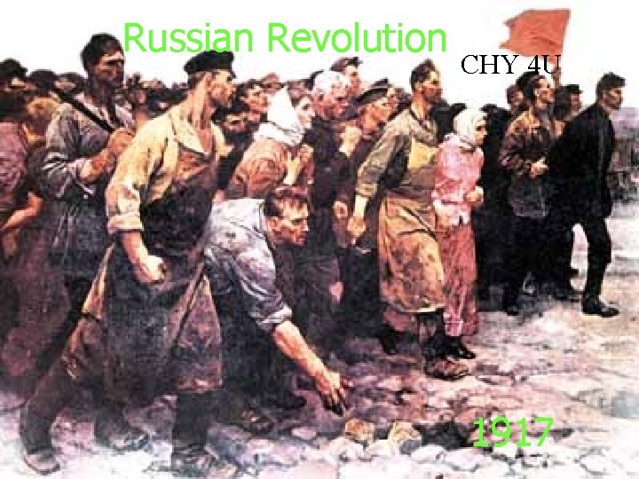 Russian Revolution CHY 4 U 1917 Two Revolutions