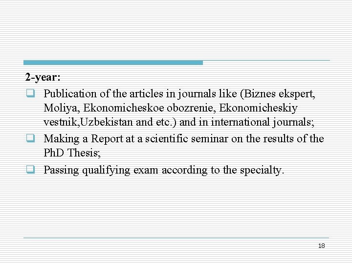 2 -year: q Publication of the articles in journals like (Biznes ekspert, Moliya, Ekonomicheskoe